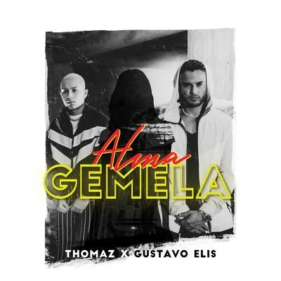 Gustavo Elis/Thomaz Alma Gemela