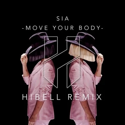 Hibell Move Your Body (Hibell Remix)