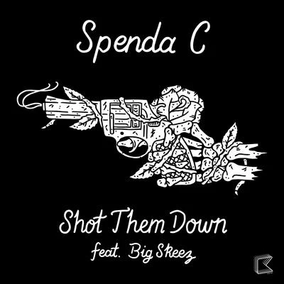 Spenda C Shot Them Down