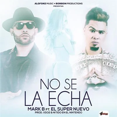 Mark B No Se la Echa (Remix)