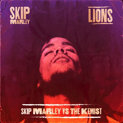 Skip Marley Lions (Skip Marley vs. The Kemist Remix)