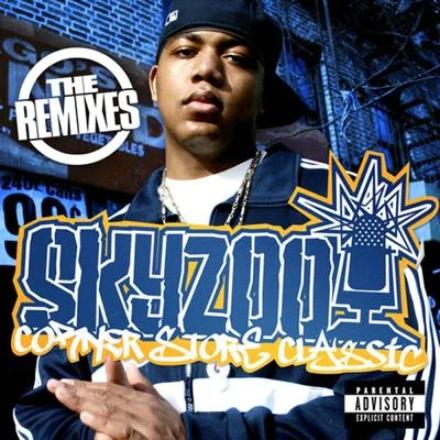 Skyzoo Corner Store Classic (Remixed)