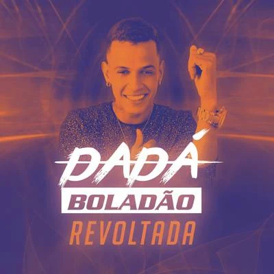 Dadá Boladão Revoltada