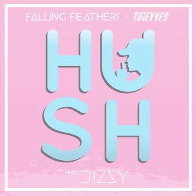 Falling Feathers/diZZy/Thievves Hush (Thievves x Dizzy Remix)