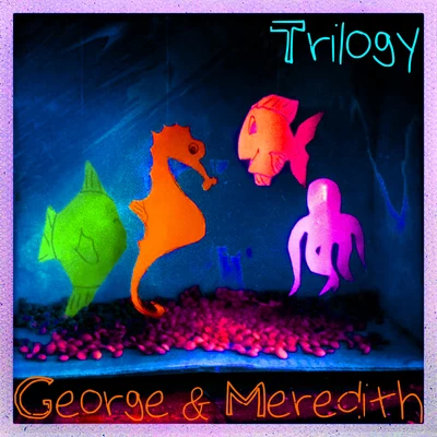 Trilogy George & Meredith