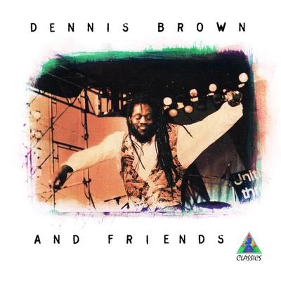 Dennis Brown Dennis Brown and Friends