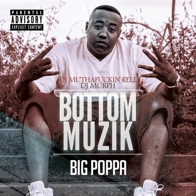 Big Poppa Bottom Muzik