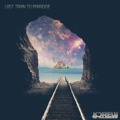 KDrew Last Train to Paradise - Single