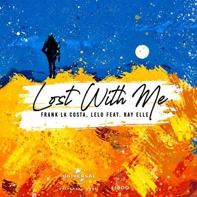 Frank La Costa/Lelo Lost With Me