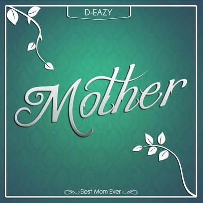 D-Eazy Mother