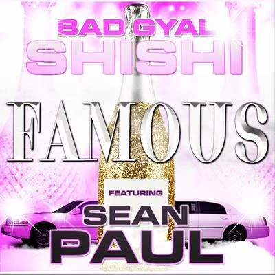 Sean Paul/Bad Gyal Shi Shi Famous