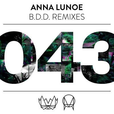 Anna Lunoe B.D.D. Remixes