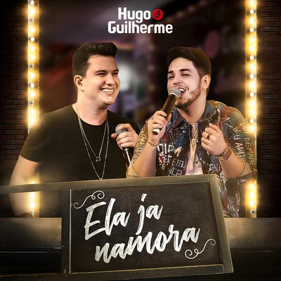 Hugo & Guilherme Ela Já Namora (ao Vivo)