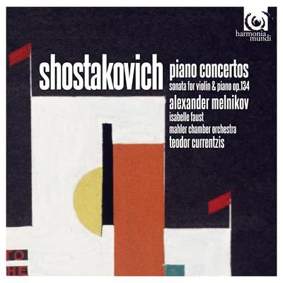 Alexander Melnikov Dmitri Shostakovich: Piano Concertos