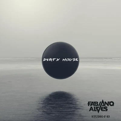 Fabiano Alves Dirty House