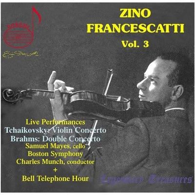 Zino Francescatti/Anonymous/Samuel Mayes/Charles Munch/Boston Symphony Orchestra/Unknown Artist Zino Francescatti, Vol. 3 (Live)