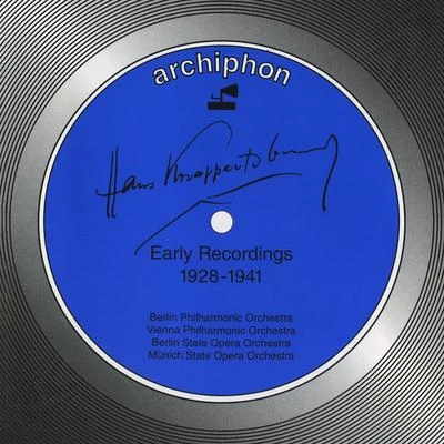 Hans Knappertsbusch KNAPPERTSBUSCH, Hans: Early Recordings (1928-1941)