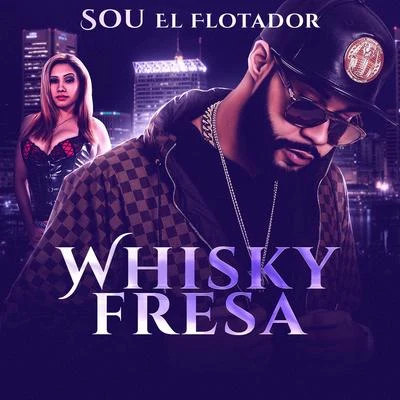 Sou El Flotador Whisky Fresa