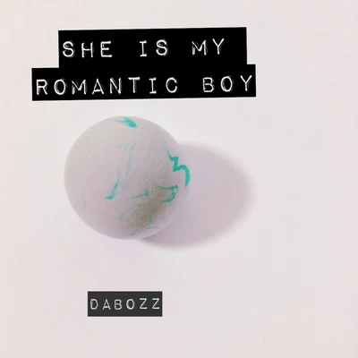 大包子Dabozz She's My Romantic Boy