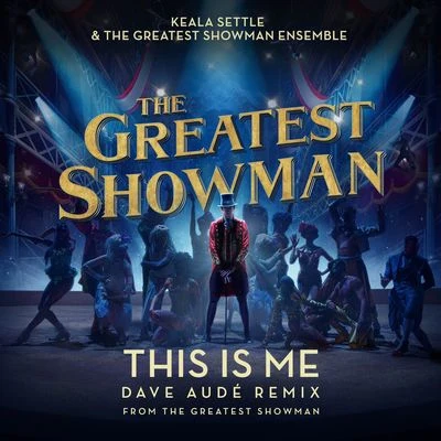 Dave Audé/Keala Settle This Is Me (Dave Audé Remix) [From The Greatest Showman]