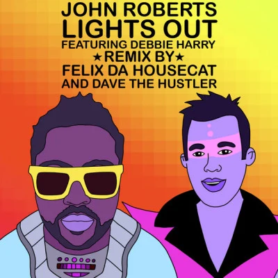 John Roberts lights out (Felix DA housecat Dave the hustler remix)