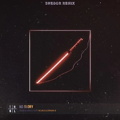 Skan/Krale No Glory (Shedor Remix)