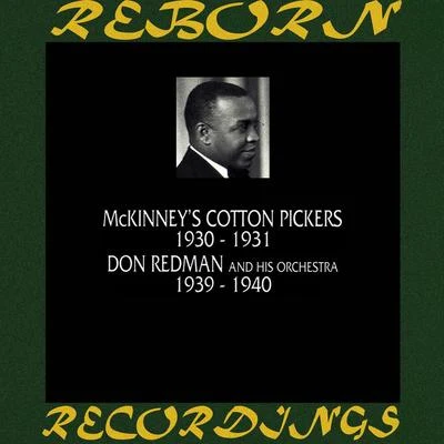 Don Redman/McKinneys Cotton Pickers McKinneys Cotton Pickers 1930-1931 Don Redman and His Orchestra 1939-1940 (HD Remastered)