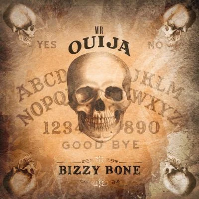 Bizzy Bone Mr. Ouija