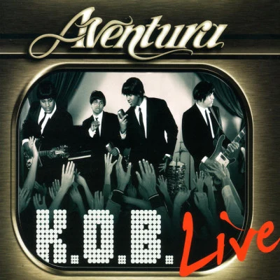 Aventura K.O.B. Live