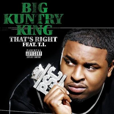 Big Kuntry King Thats Right