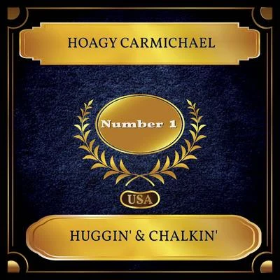 Hoagy Carmichael Huggin & Chalkin (Billboard Hot 100 - No. 01)