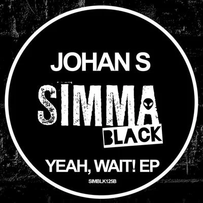 Johan S Yeah, Wait! EP