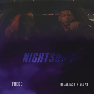 Fuego/Breakfast N Vegas Nightshift