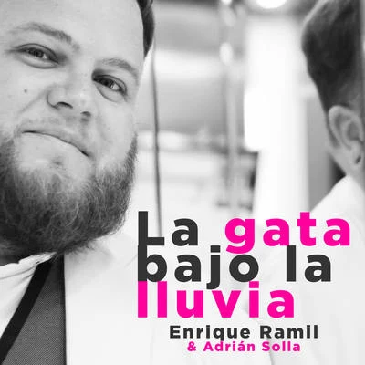 Adrián Solla/Enrique Ramil La Gata Bajo la Lluvia