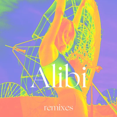 Eli Rose Alibi (Remixes)