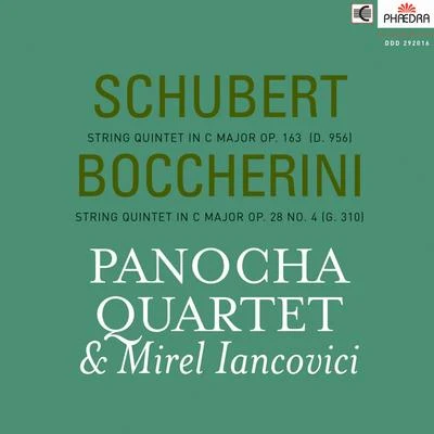 Panocha Quartet Schubert: String Quintet in C Major, Op. 163, D. 956 & Boccherini: String Quintet in C Major, Op. 28 No. 4, G. 310