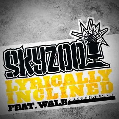 Skyzoo Lyrically Inclined (feat. Wale)