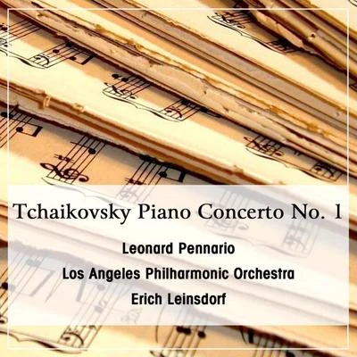 Los Angeles Philharmonic Orchestra/Leonard Pennario Tchaikovsky Piano Concerto No. 1