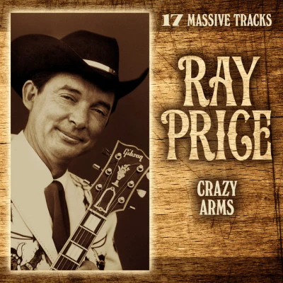 Ray Price Crazy Arms