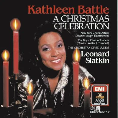 New York Choral Artists/Kathleen Battle/Leonard Slatkin/Orchestra of St. Lukes/The Boys Choir of Harlem A Christmas Celebration