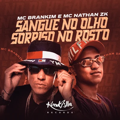 Mc Nathan ZK/MC Brankim Sangue No Olho Sorriso No Rosto