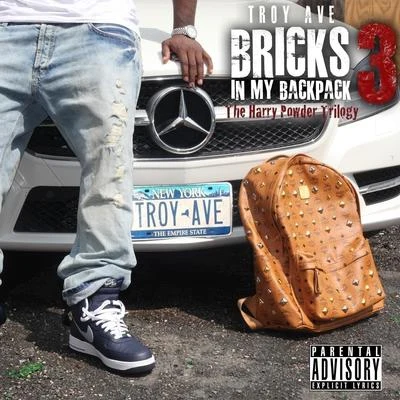 Troy Ave Bricks In My Backpack 3