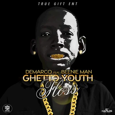 DeMarco Ghetto Youth Floss (feat. Beenie Man) - Single