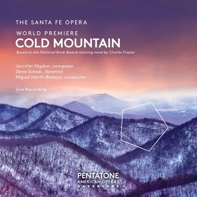 Jay Hunter Morris/Santa Fe Opera Orchestra/Nathan Gunn/Miguel Harth-Bedoya/Isabel Leonard/Emily Fons Higdon: Cold Mountain