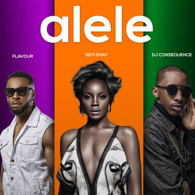 Dj Consequence/Flavour/Seyi Shay Alele