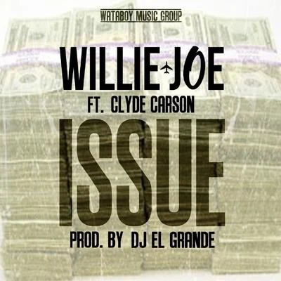 Clyde Carson/Willie Joe Issue