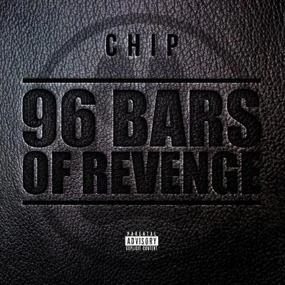 Chip 96 Bars of Revenge