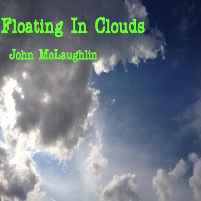 John McLaughlin Floating in Clouds