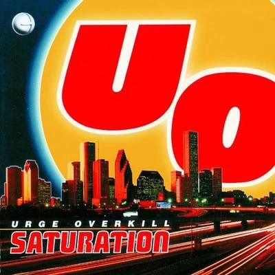 Urge Overkill Saturation