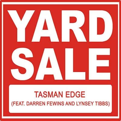 Lynsey Tibbs/Tasman Edge/Darren Fewins Yard Sale (feat. Darren Fewins & Lynsey Tibbs)